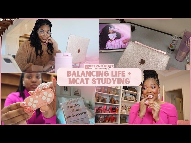 How I Balance Life & Studying for the MCAT! | Post Grad Pre Med | Becoming Dr. Brelynn