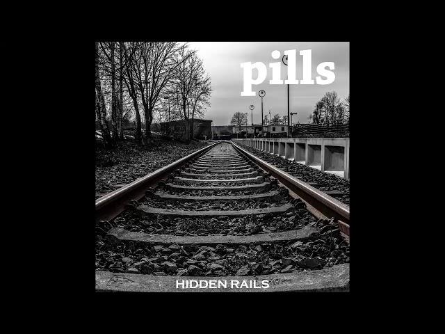 Hidden Rails - Pills