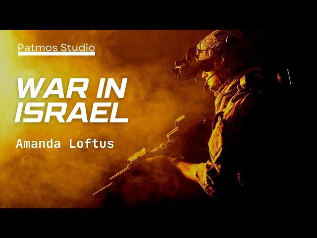 Israel War | Amanda Loftus