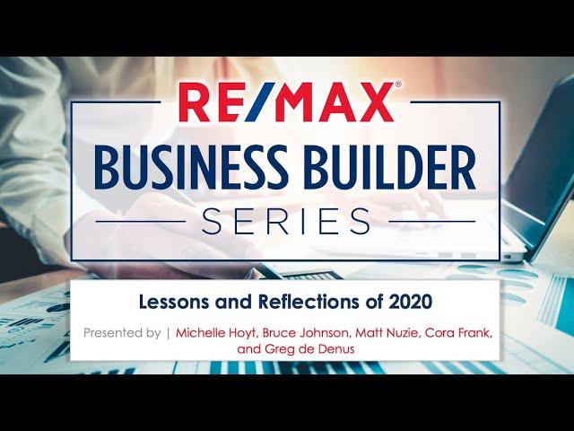 RE/MAX Business Builder Series | Lessons and Reflections of 2020