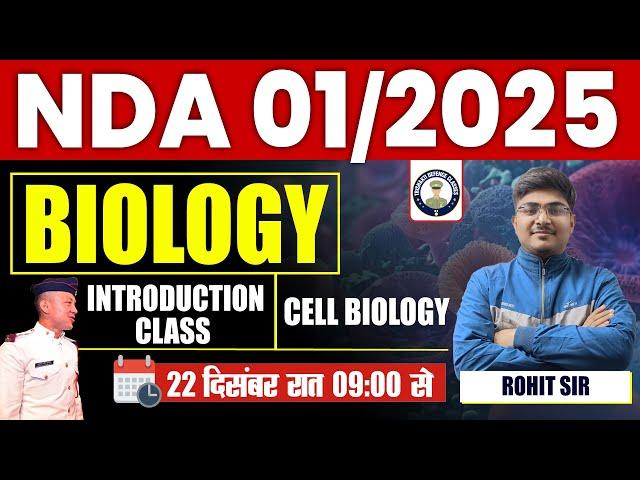 Introduction | Cell Biology | NDA 01-2025 | Trishakti Defence Classes | By Rohit Sir