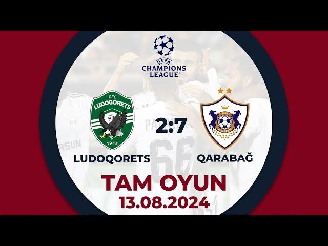 Ludoqorets 2:7 Qarabağ | UEFA Çempionlar Liqası, 3-cü təsnifat mərhələsi | TAM OYUN