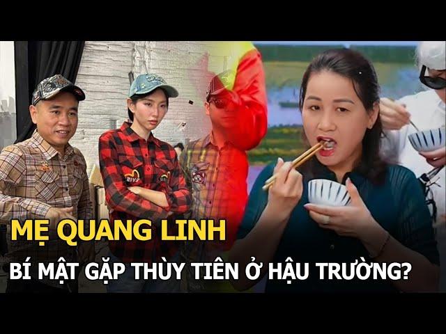 Mẹ Quang Linh bí mật gặp Thùy Tiên ở hậu trường?