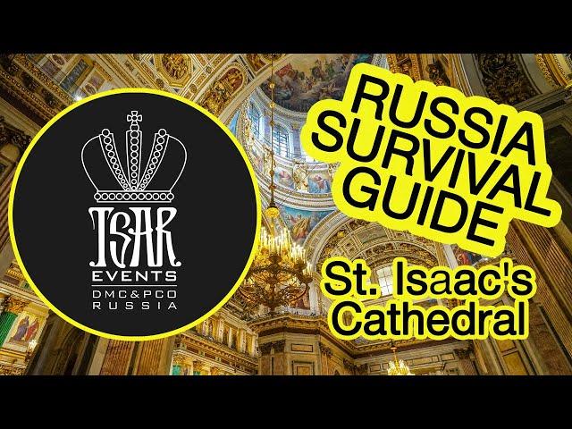 (Ep. 14)  St. Isaac's Cathedral - Museum in St. Petersburg:  Tsar Events DMC' RUSSIA SURVIVAL GUIDE