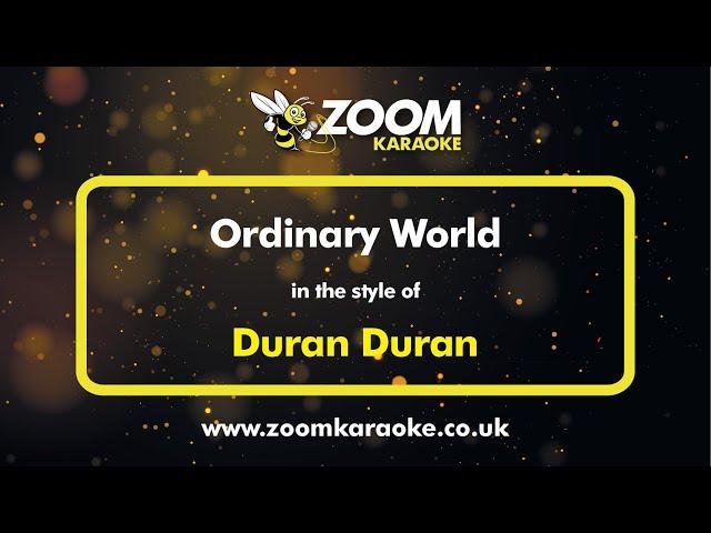 Duran Duran - Ordinary World - Karaoke Version from Zoom Karaoke