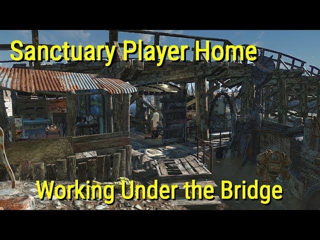 Sanctuary Player Home - Working Under the Bridge