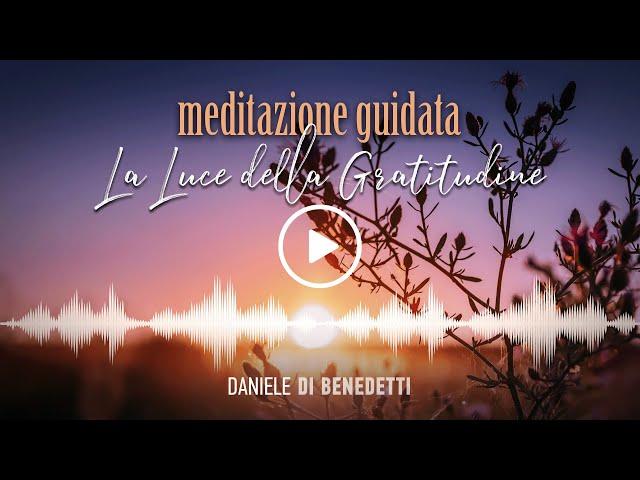 Meditazione guidata: la Luce della Gratitudine