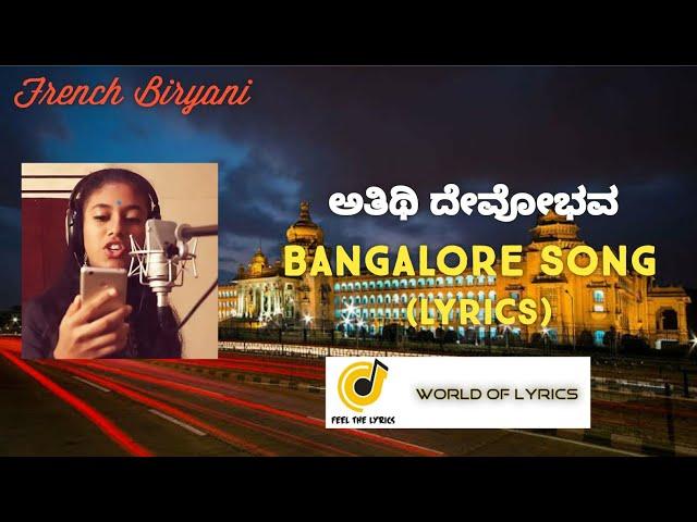 Bangalore song-Athithi Devo Bhava lyrics |Adithi sagar|Vasuki vaibhav|French Biryani|Feel the lyrics