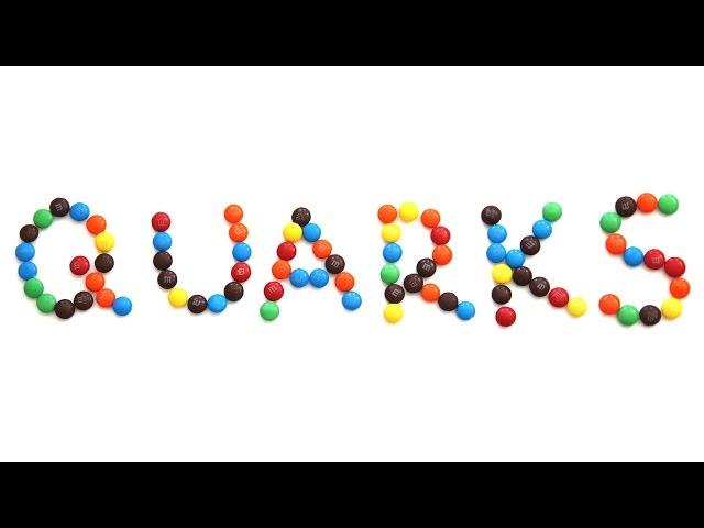 Quarks Explained in Four Minutes - Physics Girl