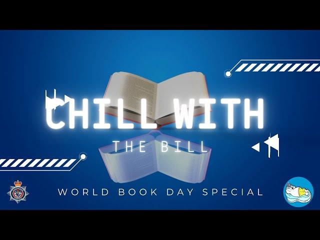 Chill With the Bill Celebrates World Book Day 2022 - Introduction with PCSO Lindsay Blackburn