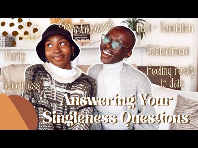 SINGLENESS Q+A | Being joyful and intentional, comparison, loneliness, purity, temptation and lust