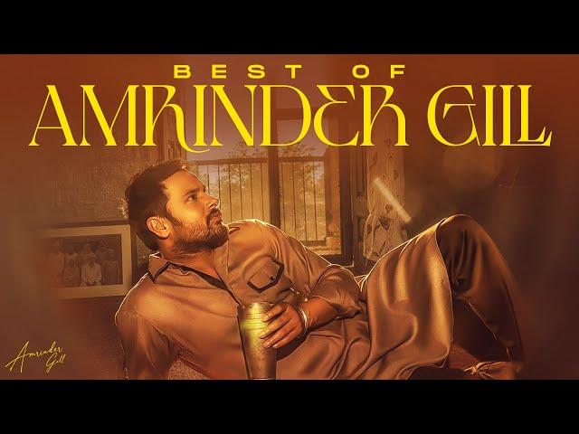 Best of Amrinder Gill (Audio Jukebox) | Latest Punjabi Songs | New Punjabi Songs