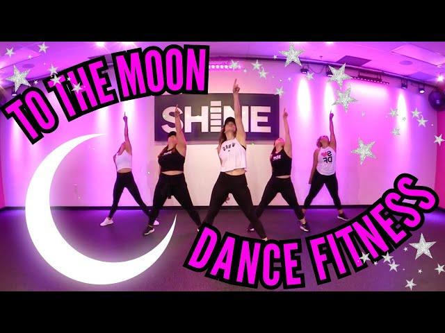 "TO THE MOON" By Meghan Trainor. SHiNE DANCE FITNESS™