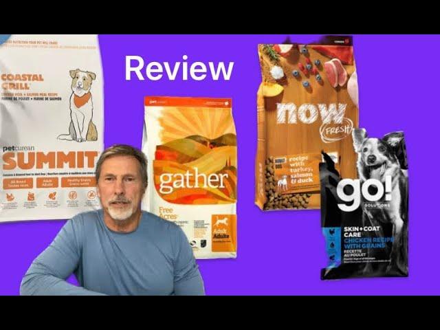 Dog Food review...Now, Go, Summit, Gather