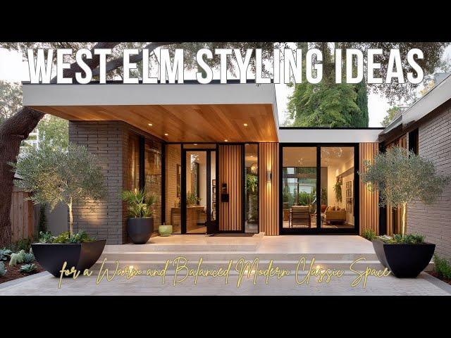West Elm Styling for a Warm and Balanced Modern Classic Space
