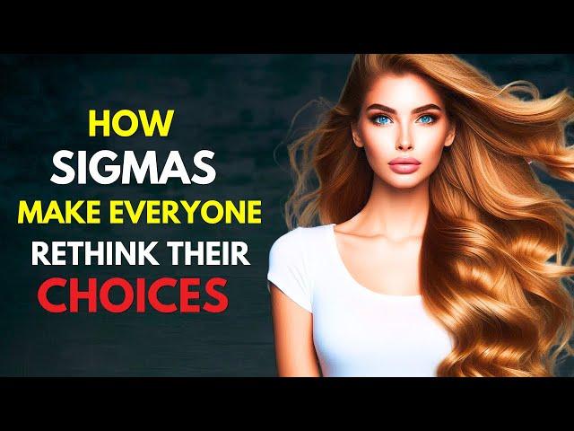 10 Things Sigmas Do That Make Others Question Their Own Lives