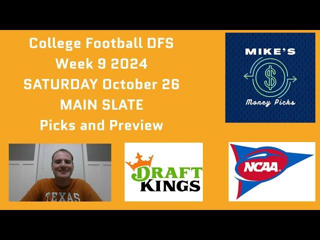 College Football DFS Week 9 SATURDAY MAIN Slate Picks and Preview - DraftKings CFB October 26 2024