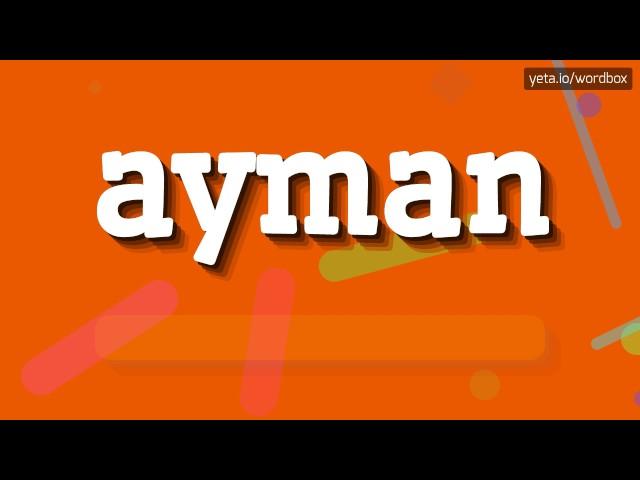 AYMAN - HOW TO PRONOUNCE IT? #ayman