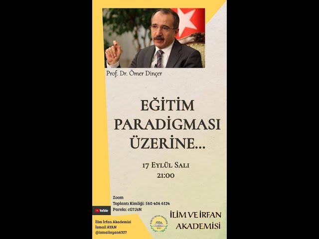 PROF. DR. ÖMER DİNÇER  EĞİTİM PARADİGMASI ÜZERİNE...