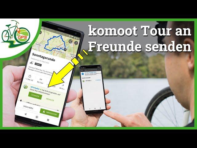 komoot Touren an Freunde senden  Gemeinsam planen - geht das?