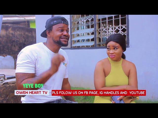 YEYE BOY [FULL PACKAGED LATEST COMEDY 2022]