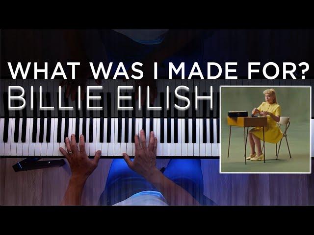 What Was I Made For? (BEAUTIFUL Piano Cover) | Billie Eilish