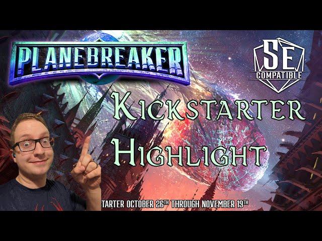 Planebreaker 5e Kickstarter Highlight | Landon The DM