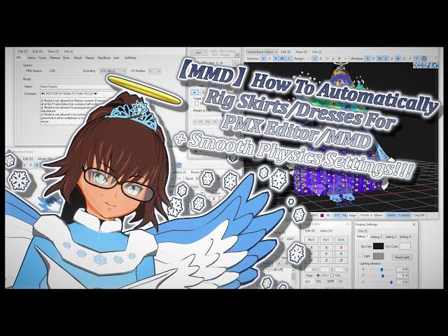 【MMD】How To Automatically Rig Skirts/Dresses For PMX Editor/MMD + Smooth Physics Settings!!!