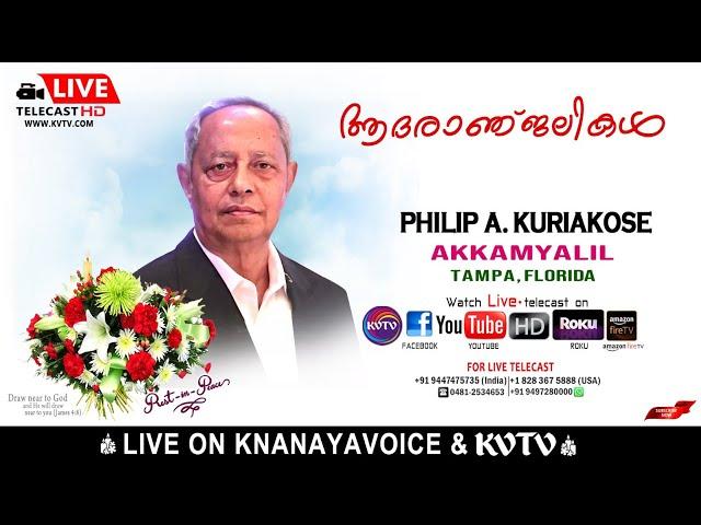 TAMPA | FUENRAL SERVICE OF  PHILIP AKKAMYALIL ON MONDAY  11.00AM FROM  LAKELAND | KNANAYAVOICE