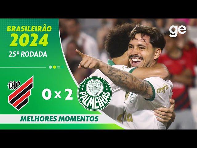 ATHLETICO-PR 0 X 2 PALMEIRAS | MELHORES MOMENTOS | 25ª RODADA BRASILEIRÃO 2024 | ge.globo