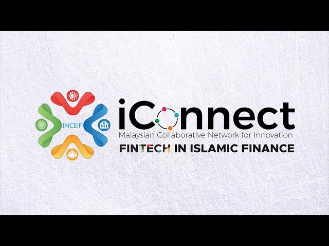 What is Islamic Fintech i-Connect? by Prof Dato' Dr. Azmi Omar