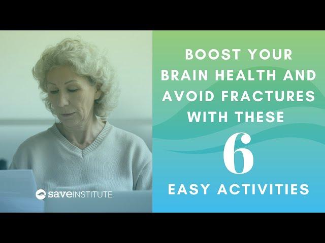Boost Your Brain Health And Avoid Fractures With These 6 Easy Activities