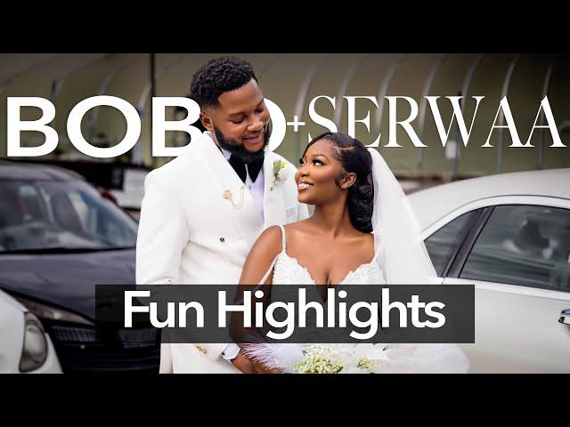 MOST ANTICIPATED NIGERIAN WEDDING - Bobo and Serwaa ( Fun Highlights )