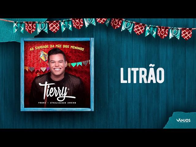 Tierry - Litrão (Promocional - Atualizadão Junino)