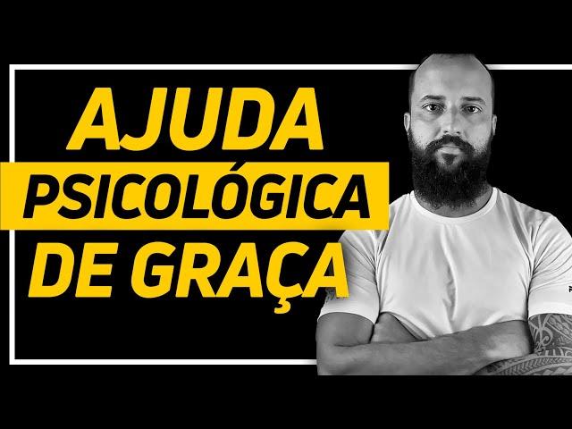 AJUDA PSICOLÓGICA DE GRAÇA | Descubra onde e como encontrar