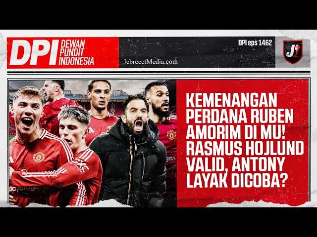 MANCHESTER UNITED RAIH KEMENGAN PERDANA DI ERA RUBEN AMORIM, POV CEO DI OLD TRAFFORD - DPI -EPS 1463