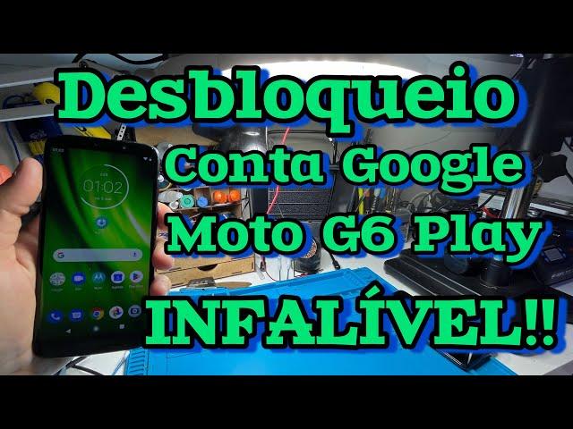 Desbloqueio de Conta Google - Moto G6 Play