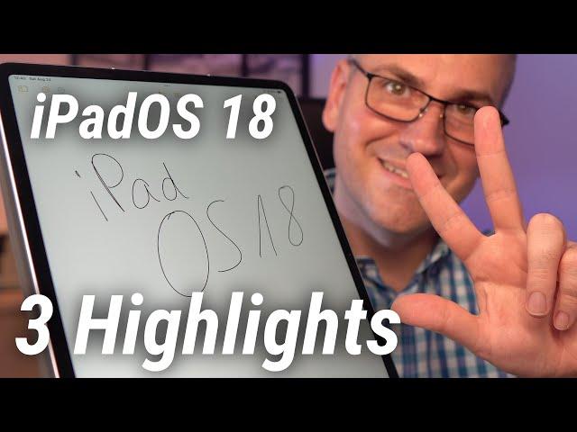 iPadOS 18: Wegen dieser drei Top Features update ich sofort