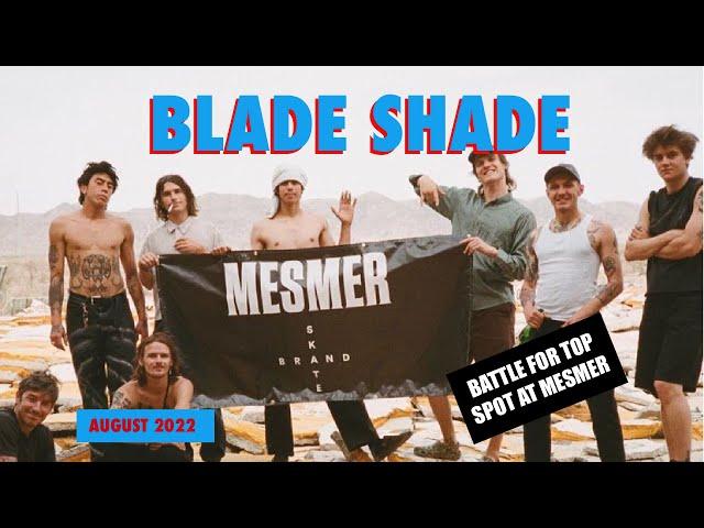Blade Shade - Them Skates, Mesmer, Austin Paz, Chad Hornish, Demetrious George, Hedonskate, Jon Juli
