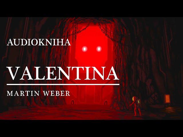 Audiokniha - Valentina (Martin Weber, hovorené slovo) - Produkcia Martin Weber