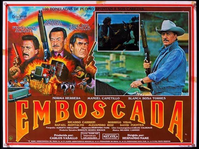 EMBOSCADA PELICULA COMPLETA, MARIO Y FERNANDO ALMADA