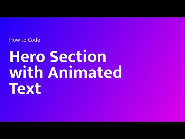 Create a Hero Section with Animated Text