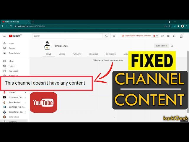 Fixed : This Channel Doesn't Have Any Content | Home Page Fix | Video Not Showing | karkiGeek