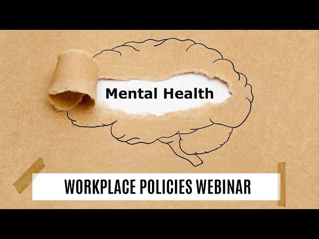 Mental Health Policies in the Workplace Webinar