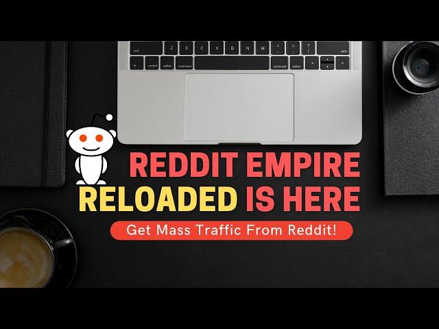 Reddit Empire Reloaded is here! Best working Reddit Bot :)