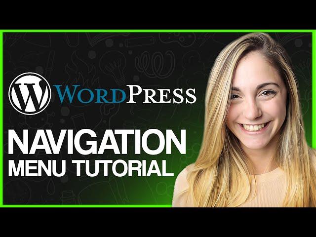 Wordpress Navigation Menu Tutorial: How To Add Navigation Menu In Wordpress