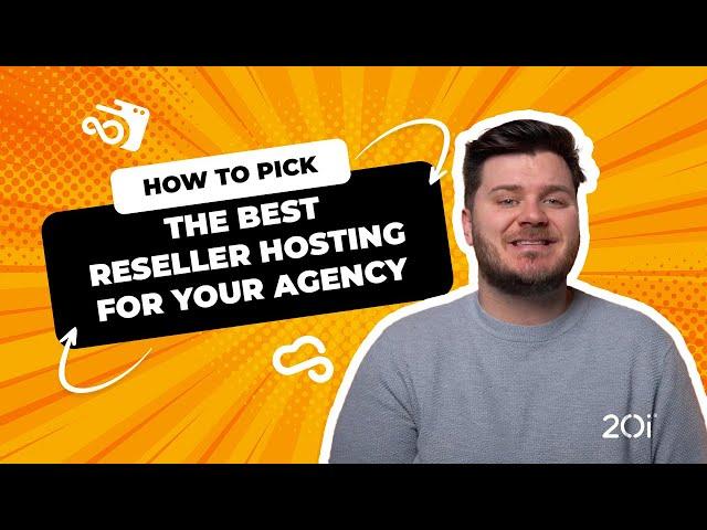 How to pick the best Reseller Hosting for your agency