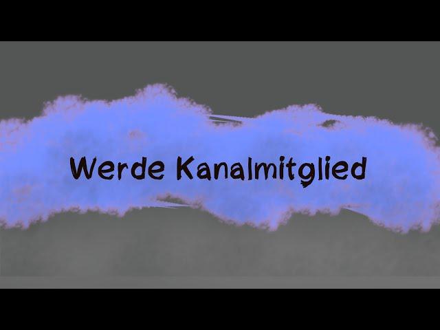 Werde Kanalmitglied