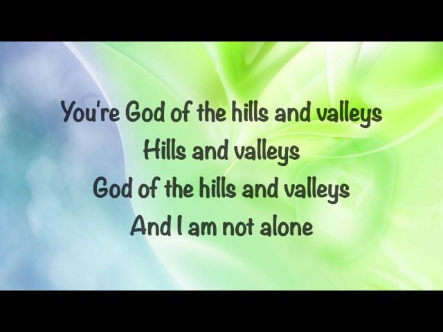 Tauren Wells - Hills and Valleys - (with lyrics) (2016)