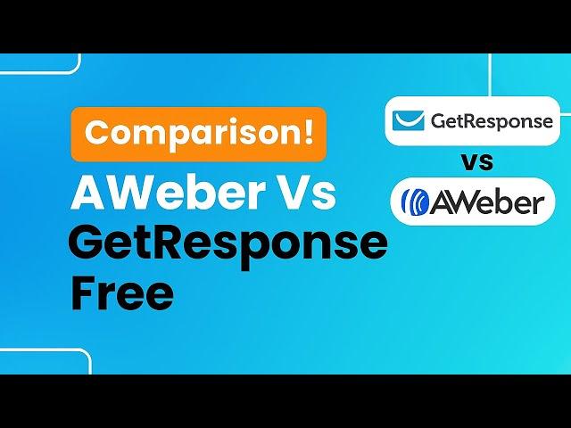 AWeber vs GetResponse Free Comparison